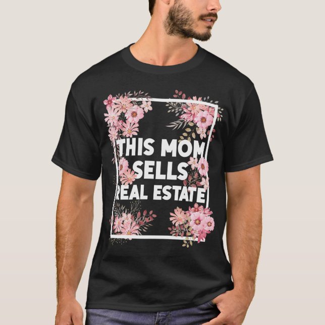 Camiseta Realtor Esta Mãe Vende Flor Imobiliário (Frente)