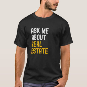 Camiseta Realtor Pergunte-Me Sobre Imóveis
