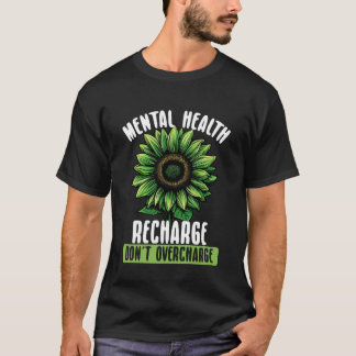 Camiseta Recarregar Saúde Mental Não Sobrecarregue Sunflo