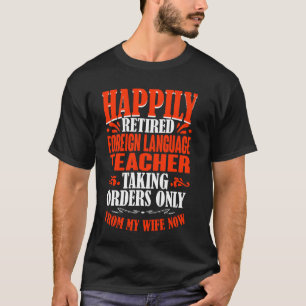 Camiseta Recebendo Ordens Da Minha Esposa Em Língua Estrang