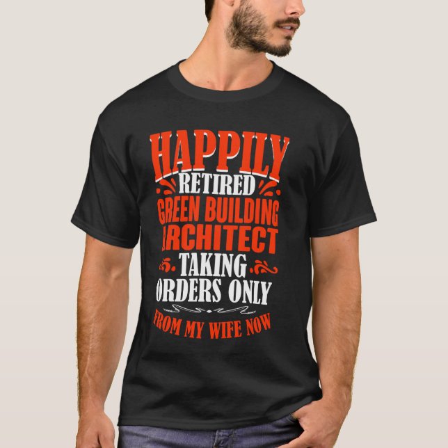 Camiseta Recebendo Ordens Do Meu Edifício Verde Aposentado  (Frente)