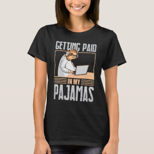 Camiseta Recebendo Pago Em Meu Trabalho De Casa De Preguiça