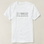 Camiseta Recem casados do Amor da Minha Vida Romântico<br><div class="desc">"Recem casados! ao amor da minha vida" Romântica Citando a Camisa de Casamento da Tipografia para as Newly Weds :)</div>