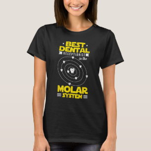 Camiseta Recepcionista Dental Pun No Sistema Molar