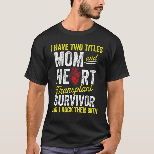 Camiseta Receptor de transplante cardíaco Mãe Ambos Cirurgi (Frente)