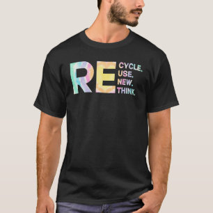 Camiseta Reciclar Reutilizar Renovar Repensar Tye Morrer Am