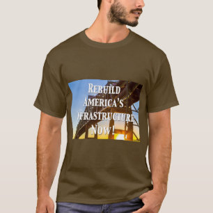 Camiseta Reconstrua a infraestrutura dos Estados Unidos ago