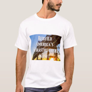 Camiseta Reconstrua a infraestrutura dos Estados Unidos ago