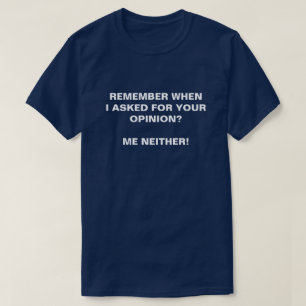 CAMISETA RECORDE QUANDO EU ME PEDI SUA OPINIÃO NENHUNS