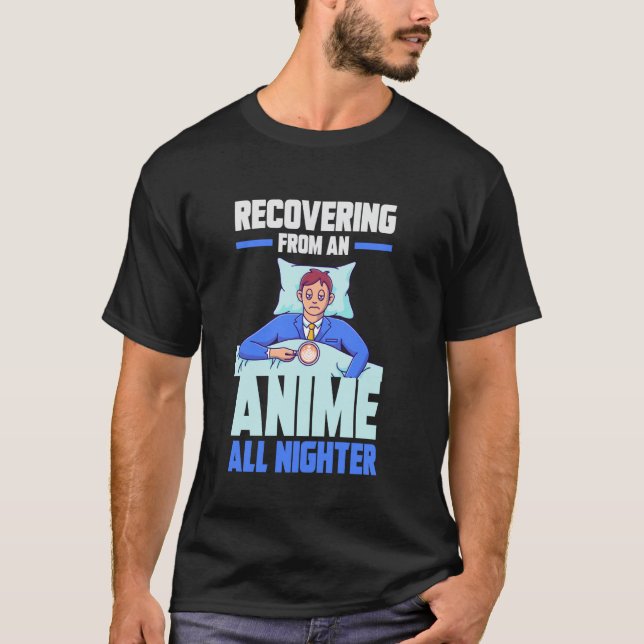 Camiseta Recovering from an Anime all nighter (Frente)