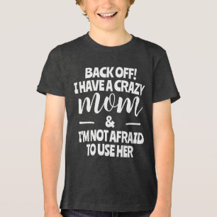 Camiseta Recue Eu Tenho Uma Mãe Louca e Não Tenho Medo de U