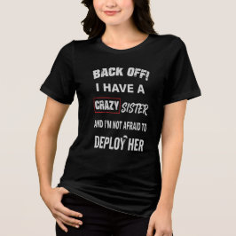 Camiseta Recue-se Tenho Irmã Louca Aviso