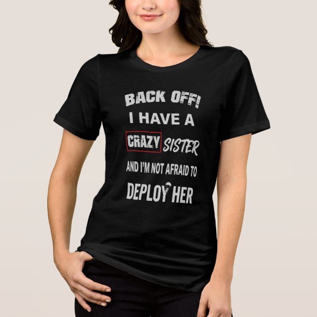 Camiseta Recue-se Tenho Irmã Louca Aviso (Frente)