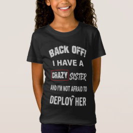 Camiseta Recue-se Tenho Irmã Louca Aviso