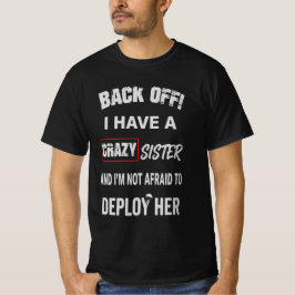 Camiseta Recue-se Tenho Irmã Louca Aviso