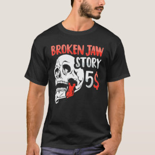Camiseta Recuperação Da mandíbula Quebrada Para Um Sobreviv