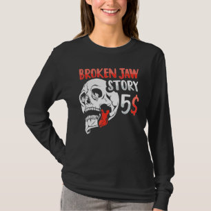 Camiseta Recuperação Da mandíbula Quebrada Para Um Sobreviv
