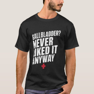 Camiseta Recuperação de cirurgia de vesícula biliar pós-col