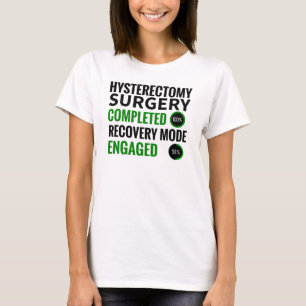 Camiseta Recuperação de histerectomia   Cirurgia de remo