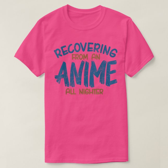 Camiseta Recuperando De Um Anime Toda A Noite, Anime Manga, (Frente do Design)
