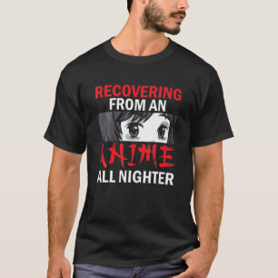 Camiseta Recuperando De Um Anime Toda Noite De Anime Kawaii