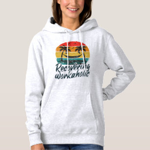 Camiseta Recuperando Hoodie De Férias Retroativas Workaholi