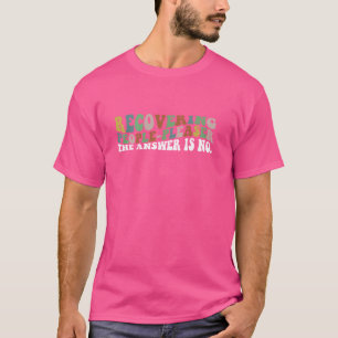 Camiseta Recuperando Pessoas-Pleaser A Resposta É Não. Comp