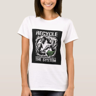 Camiseta Recycle the System | Bold Graphic Design | Women
