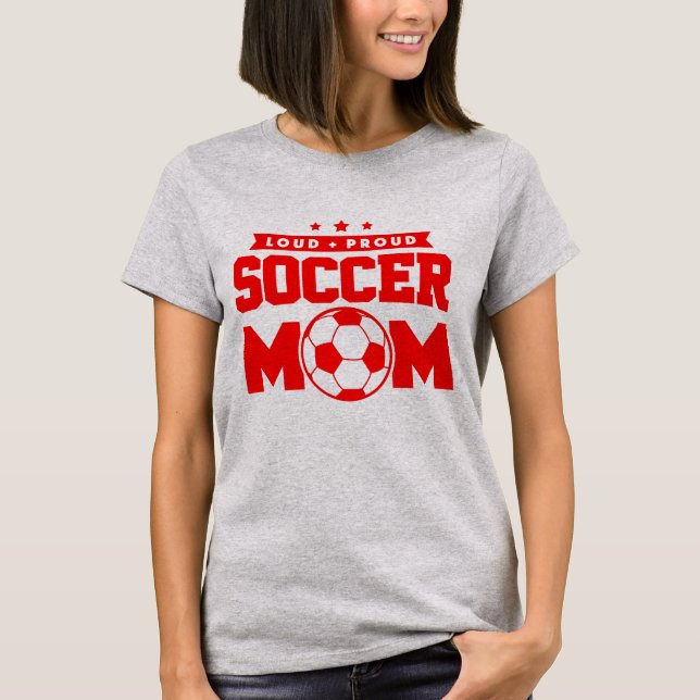 Camiseta Red Loud Orud Soccer Mãe Design (Frente)