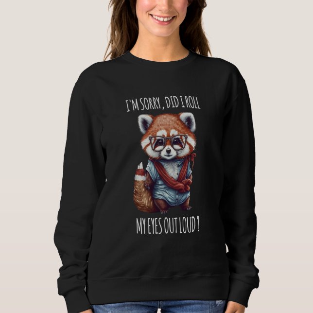 Camiseta Red panda I'm Sorry Did I Roll My Eyes Out Loud pa (Frente)