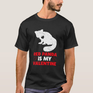 Camiseta Red Panda Is My Valentine Funny Red Panda Valentin