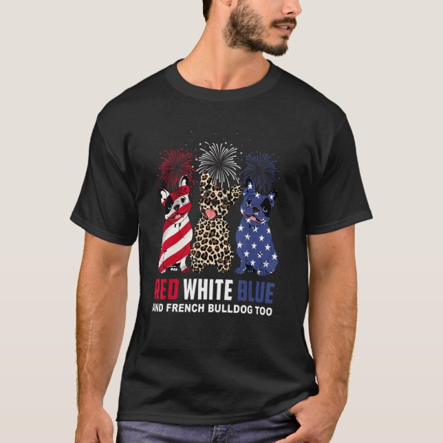 Camiseta Red White Blue e French Buldog Demasiado Cachorro  (Frente)