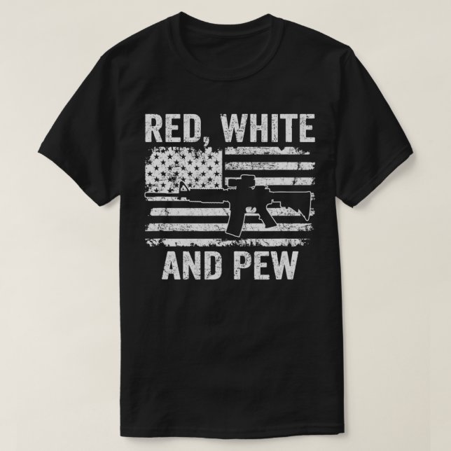 Camiseta Red White E Pew Funny Patriótico Pro Gun América (Frente do Design)