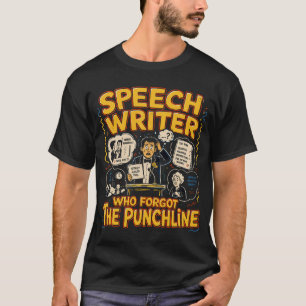 Camiseta Redator de discursos que esqueceu a piada principa