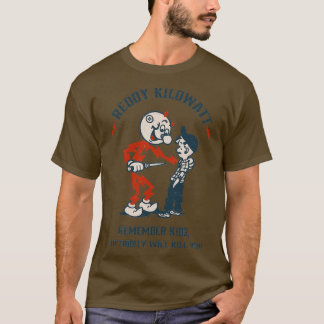Camiseta Reddy Kilowatt electricity will kill youTShirt 