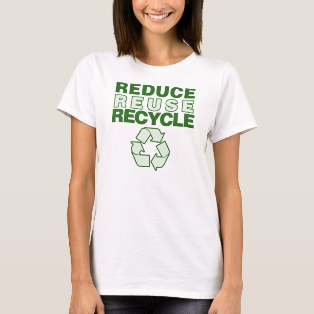 Camiseta Reduza o Reciclar de reutilização (Frente)