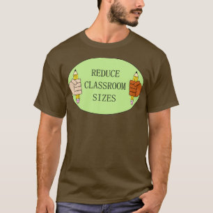 Camiseta Reduzir os tamanhos de sala de aula na escola públ