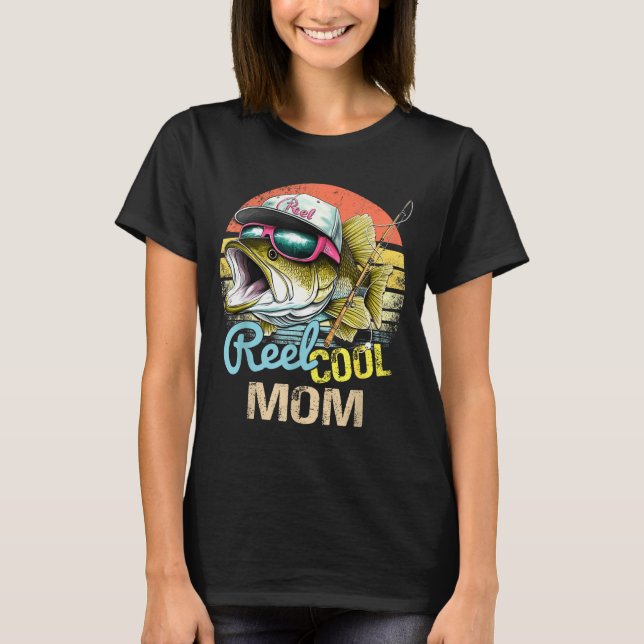 Camiseta Reel Cool Mom Funny Fishing Quotes For Uncle Women (Frente)