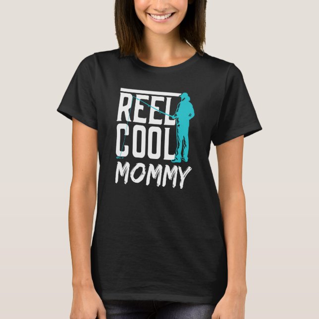 Camiseta Reel Cool Mommy Fisher Hobby Fish Fishing Fisherma (Frente)
