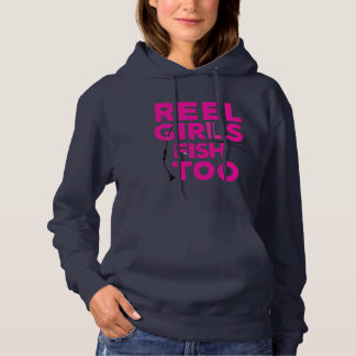 Camiseta Reel Girls Fish Too – Women’s Hoodie