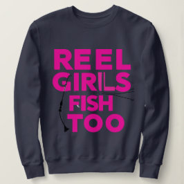 Camiseta Reel Girls Fish Too – Women’s Sweatshirt