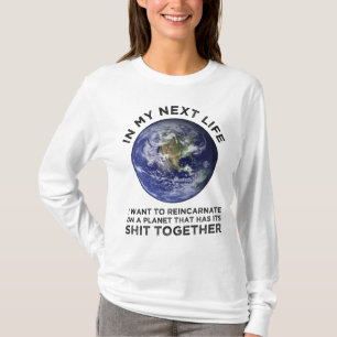 Camiseta Reencarnar Num Planeta Que Tem As Suas Merdas Junt