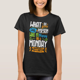 Camiseta Reforma aposentada segunda-feira eu amo aposentado