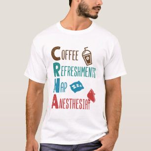 Camiseta Refrescos de Café CRNA Anestesia do Nap
