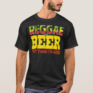 Camiseta Reggae E Beer É Por Isso Que Estou Aqui, Jamaicano