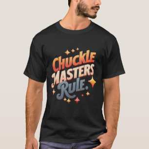 Camiseta Regra de Mestrados de Chuckle