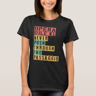 Camiseta Regra De Ópera Nunca Passa Pela Ópera De Passaggio