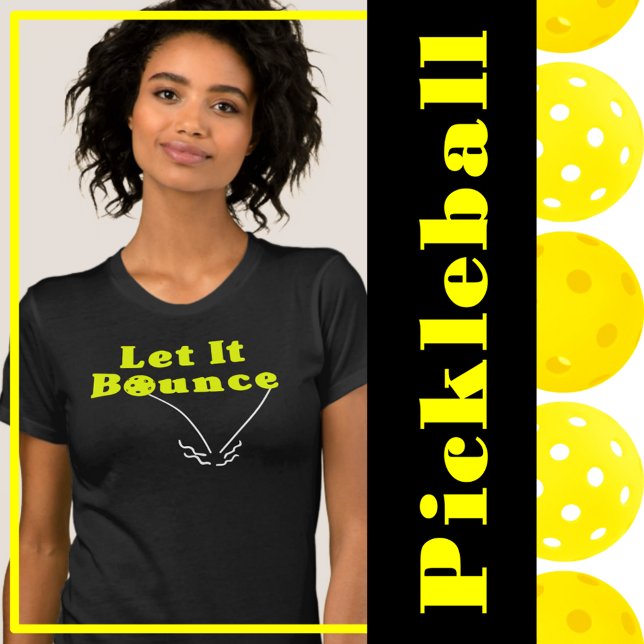 Camiseta Regra do Serviço de Pickleball - Deixe-o saltar, B (Pickleball serving rule - let it bounce - yellow pickleballs.)