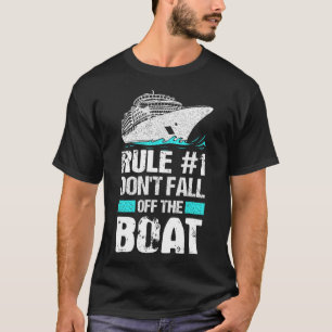Camiseta Regra nº 1 Não Caiam Fora do Navio De Cruzeiro De