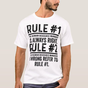 Camiseta Regra Nº 1 O Gestor De Recursos Humanos É Muito En